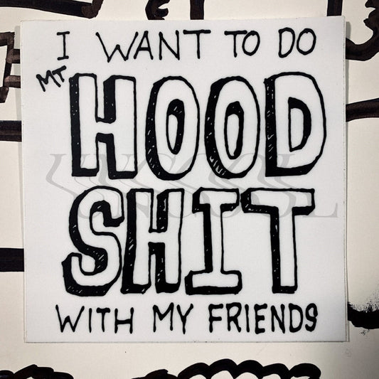 Hood Shit Sticker